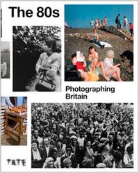 A CRITICAL DECADE PHOTOGRAPHING 80'S BRITAIN /ANGLAIS