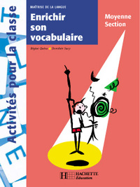 Enrichir son vocabulaire en Moyenne Section