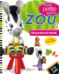 Zou - Découverte du monde Toute petite section