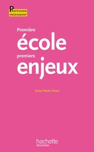 PREMIERE ECOLE, PREMIERS ENJEUX