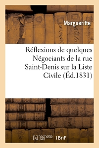 REFLEXIONS DE QUELQUES NEGOCIANS DE LA RUE SAINT-DENIS SUR LA LISTE CIVILE