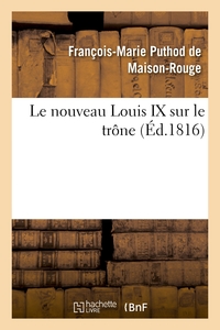 LE NOUVEAU LOUIS IX SUR LE TRONE