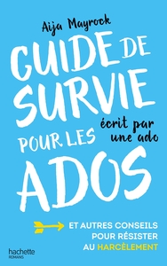 GUIDE DE SURVIE D'UNE ADO POUR LES ADOS