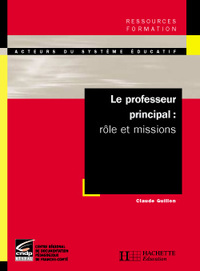 LE PROFESSEUR PRINCIPAL - ROLE ET MISSIONS