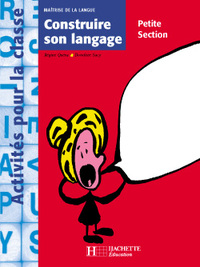 Construire son langage en Petite Section