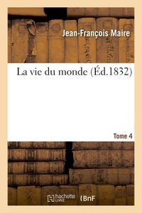 LA VIE DU MONDE. TOME 4