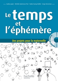 LE TEMPS ET L'EPHEMERE + CD