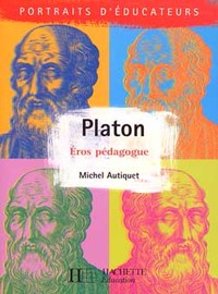 Platon - Eros pédagogue