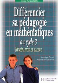 Différencier sa pédagogie en mathématiques au cycle 3 - Numération et calcul