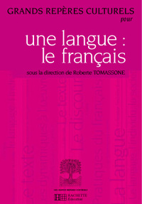 GRANDS REPERES CULTURELS POUR UNE LANGUE : LE FRANCAIS