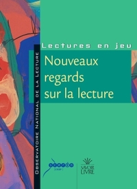 Nouveaux regards sur la lecture