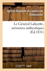 LE GENERAL LAFAYETTE, MEMOIRES AUTHENTIQUES