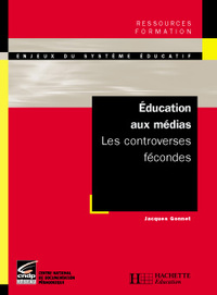 EDUCATION AUX MEDIAS - LES CONTROVERSES FECONDES