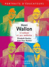 HENRI WALLON - L'ENFANT ET SES MILIEUX