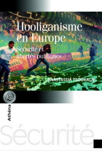 HOOLIGANIME EN EUROPE - SECURITE ET LIBERTES PUBLIQUES
