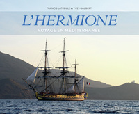 L'HERMIONE - VOYAGE EN MEDITERRANEE