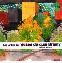 LES JARDINS DU MUSEE DU QUAI BRANLY