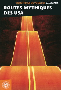 ROUTES MYTHIQUES DES USA