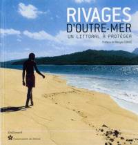 RIVAGES D'OUTRE-MER - UN LITTORAL A PROTEGER