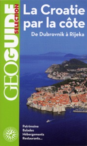 LA CROATIE PAR LA COTE - DE DUBROVNIK A RIJEKA