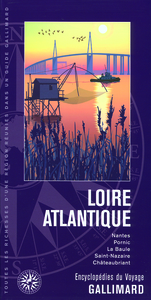 LOIRE ATLANTIQUE - NANTES, PORNIC, LA BAULE, SAINT-NAZAIRE, CHATEAUBRIANT