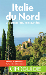 ITALIE DU NORD - LES GRANDS LACS, VENISE, MILAN