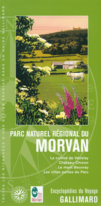 PARC NATUREL REGIONAL DU MORVAN - LA COLLINE DE VEZELAY, CHATEAU-CHINON, LE MONT BEUVRAY, LES VILLES