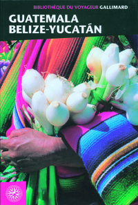 GUATEMALA, BELIZE, YUCATAN