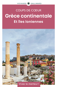 GRECE CONTINENTALE ET ILES IONIENNES - GUIDE COUPS DE COEUR