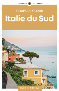 ITALIE DU SUD - GUIDE COUPS DE COEUR