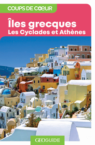 ILES GRECQUES - LES CYCLADES ET ATHENES