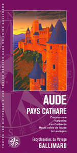 AUDE, PAYS CATHARE - CARCASSONNE, NARBONNE, LES CORBIERES, HAUTE VALLEE DE L'AUDE, LE LAURAGAIS