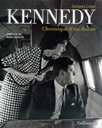 KENNEDY, CHRONIQUE D'UN DESTIN