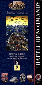 BATTLE OF NORMANDY - THE D-DAY LANDINGS AND THE BATTLE OF NORMANDY