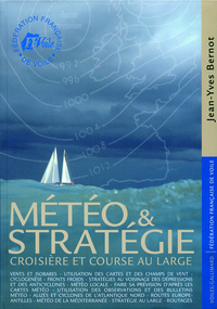 METEO ET STRATEGIE - CROISIERE ET COURSE AU LARGE