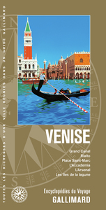 VENISE - GRAND CANAL, RIALTO, PLACE SAINT-MARC, L'ACCADEMIA, L'ARSENAL, LES ILES DE LA LAGUNE