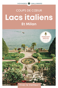 LACS ITALIENS ET MILAN - GUIDE COUPS DE COEUR