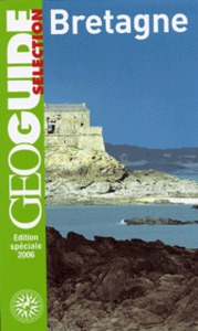 BRETAGNE - SAINT-MALO, MONT-SAINT-MICHEL, BAIE DE SAINT-BRIEUC, LORIENT, BELLE-ILE, GOLFE DU MORBIHA