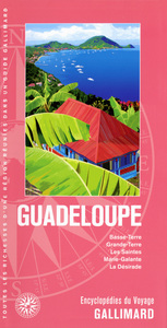 GUADELOUPE - BASSE-TERRE, GRANDE-TERRE, LES SAINTES, MARIE-GALANTE, LA DESIRADE