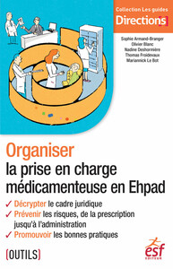 Organiser la prise en charge médicamenteuse en Ehpad