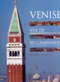 Venise, vue de ses companiles