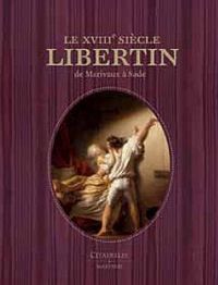 Le XVIIIème siècle libertin