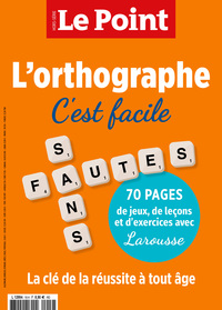 Le Point HS Education N°19 : L'ORTHOGRAPHE c'est facile - Oct/Nov 2023