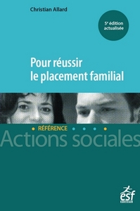 POUR REUSSIR LE PLACEMENT FAMILIAL