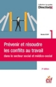 Prévenir et résoudre les conflits au travail dans le secteur social et médico-social