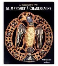 De Mahomet à Charlemagne