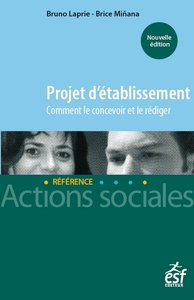 Le projet d'établissement - Comment le concevoir et le rédiger