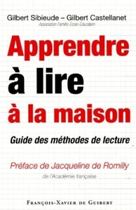 APPRENDRE A LIRE A LA MAISON - GUIDE DES METHODES DE LECTURE