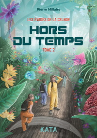 LES EVADES DE LA CELNOR V 02 HORS DU TEMPS