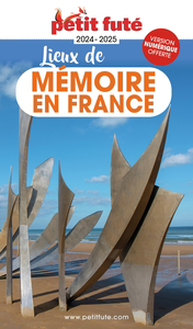 GUIDE DES LIEUX DE MEMOIRE EN FRANCE 2024 PETIT FUTE
